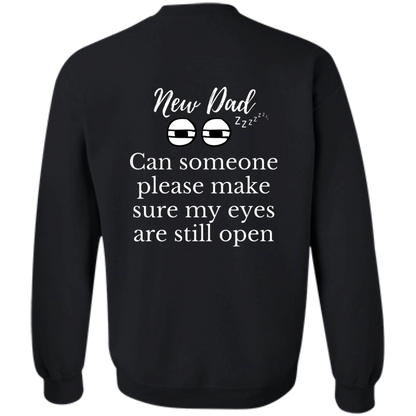 new dad eyes open G180 Crewneck Pullover Sweatshirt