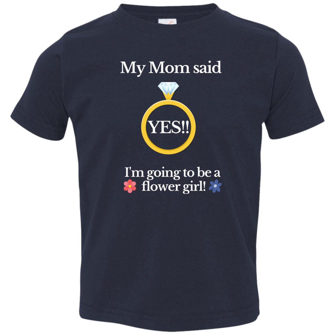 yes mom flower girl black Toddler Jersey T-Shirt