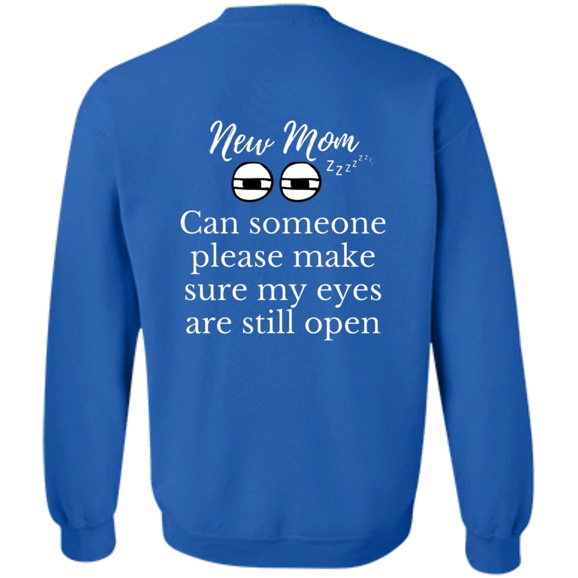 New Mom eyes open G180 Crewneck Pullover Sweatshirt
