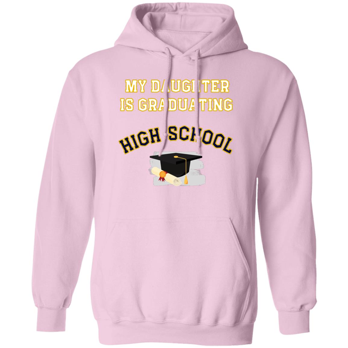 Daughter Graduating High School Hoodie