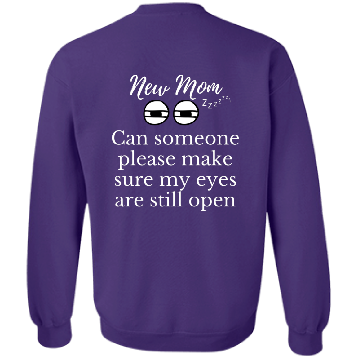 New Mom eyes open G180 Crewneck Pullover Sweatshirt