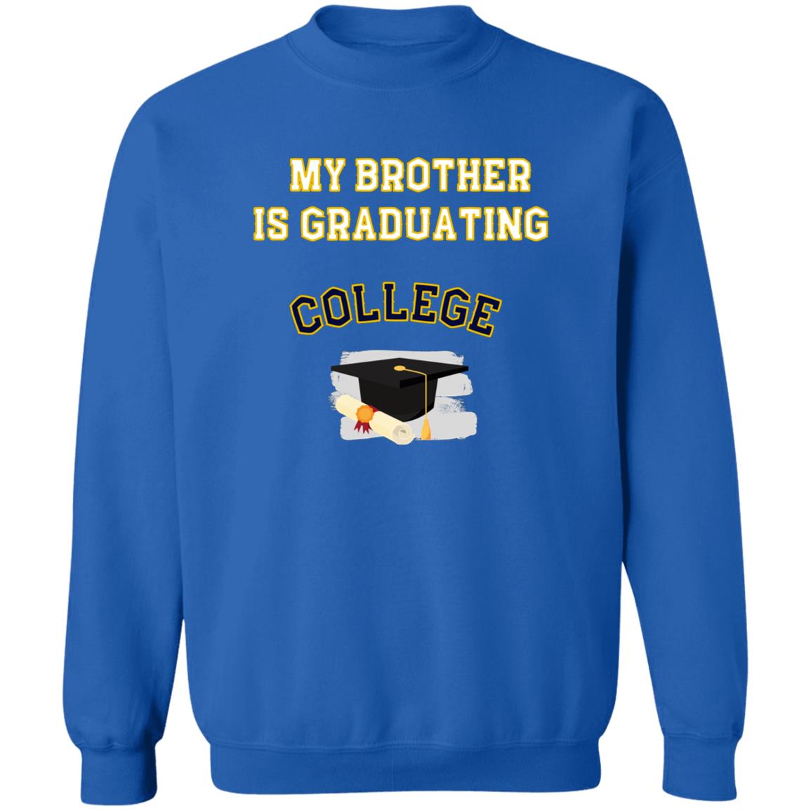 Brother Graduating College Sweatshirt