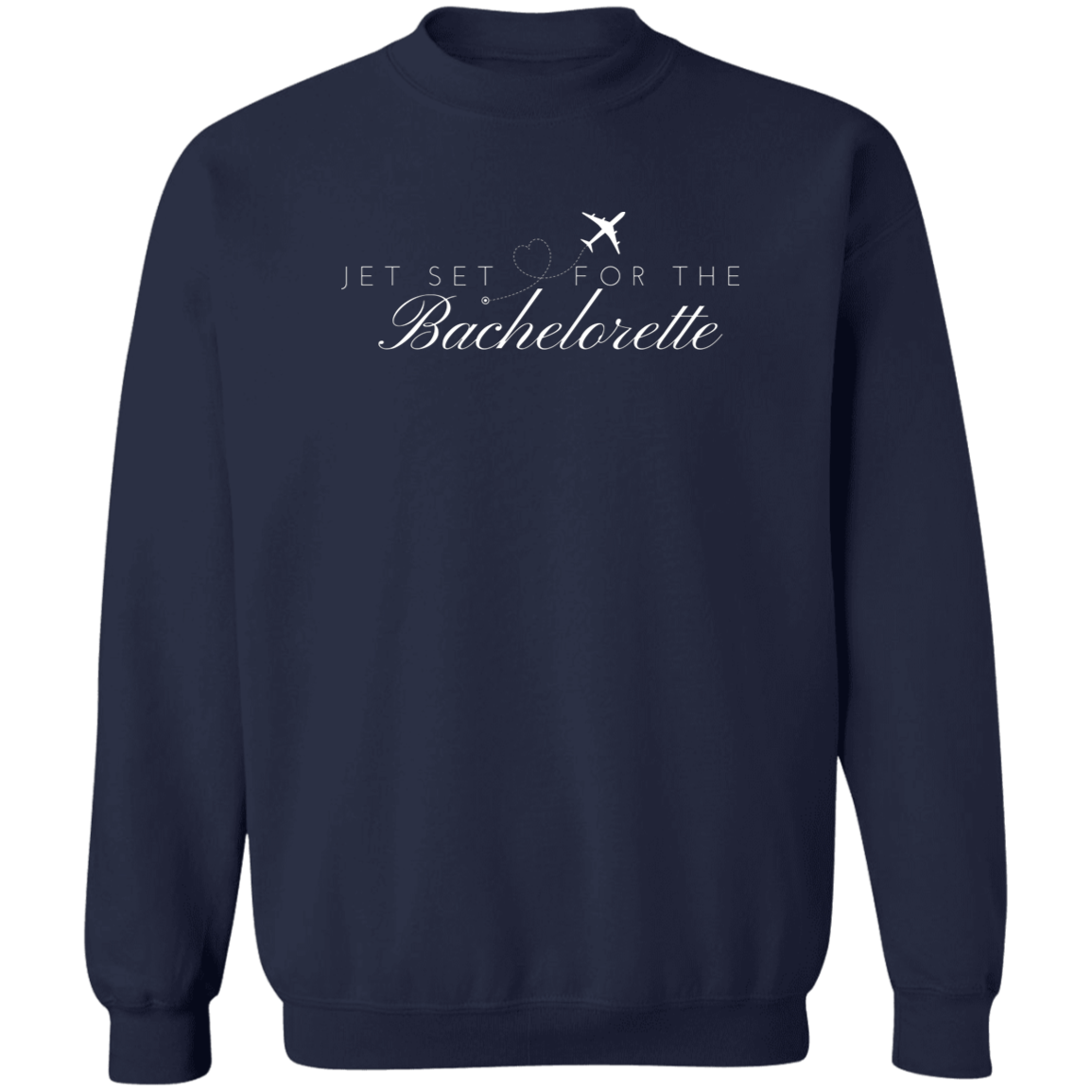 Bachelorette jet set black G180 Crewneck Pullover Sweatshirt