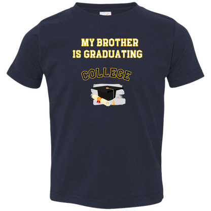brother graduating college Toddler Jersey T-Shirt