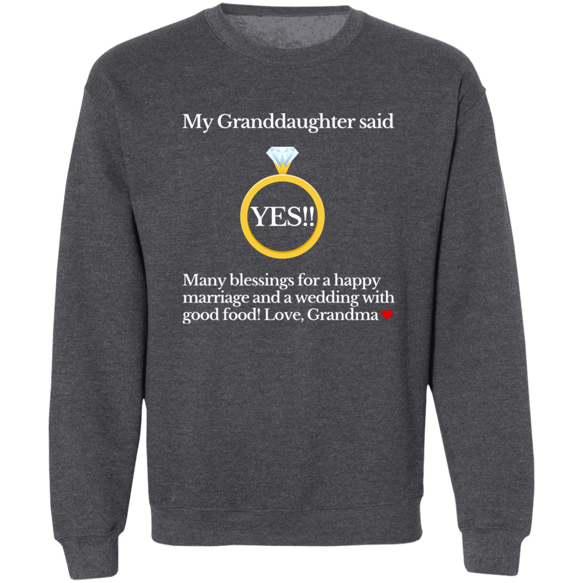 yes granddaughter grandma black G180 Crewneck Pullover Sweatshirt