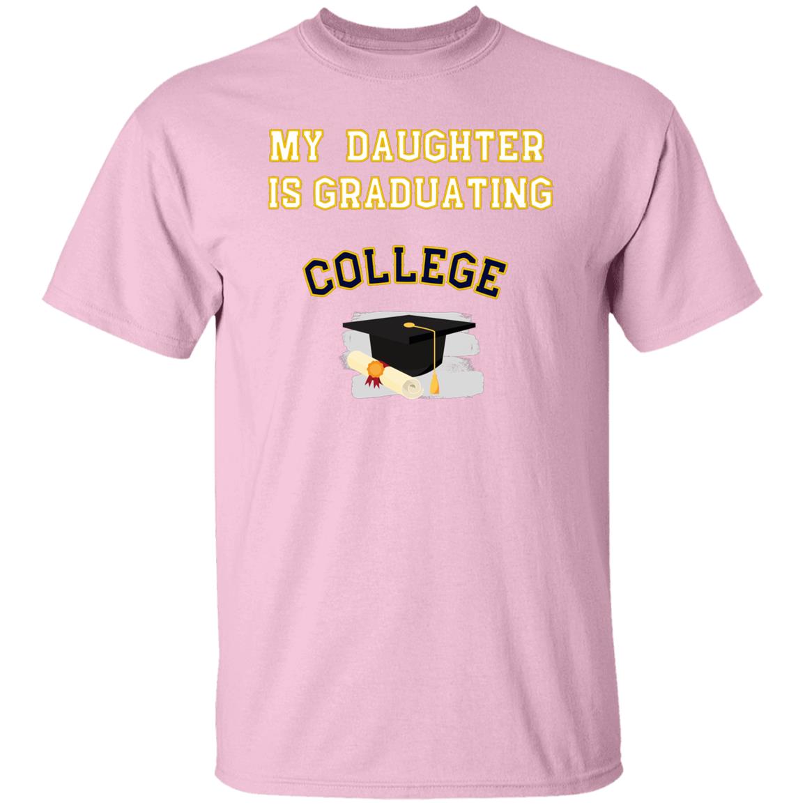 Daughter Graduating College T-Shirt