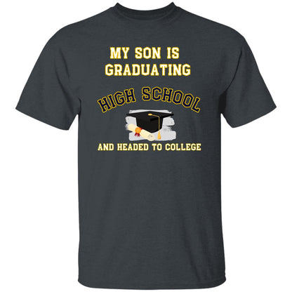 My son is graduating high school and headed to college Tshirt