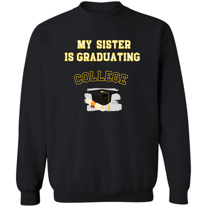 Sister Graduating College Sweatshirt