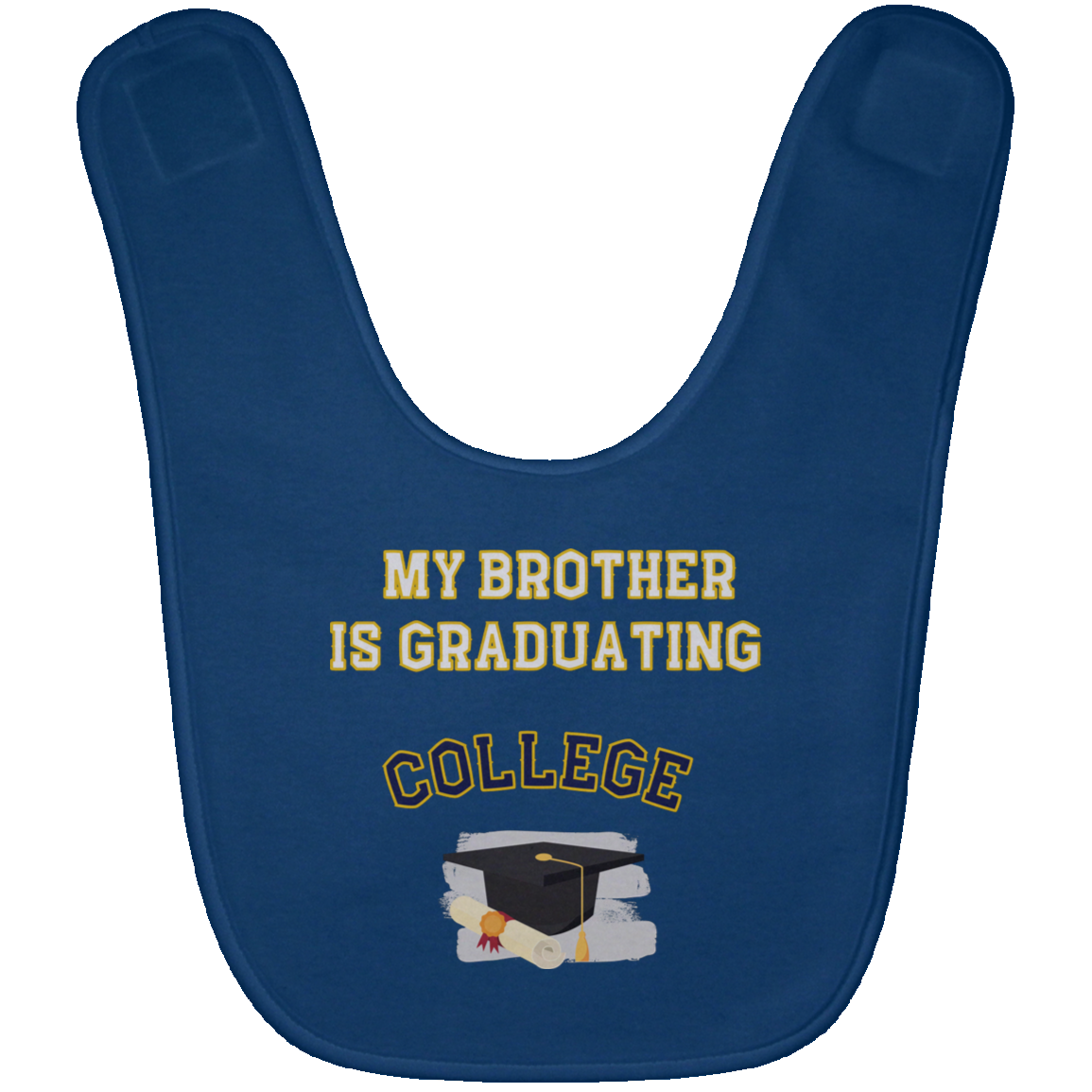 brother graduating college Baby Bib