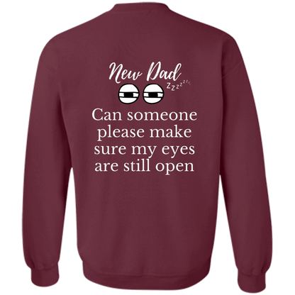 new dad eyes open G180 Crewneck Pullover Sweatshirt