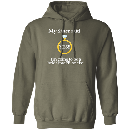 yes sister bridesmaid black Hoodie