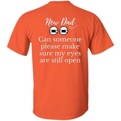 new dad eyes open T-Shirt