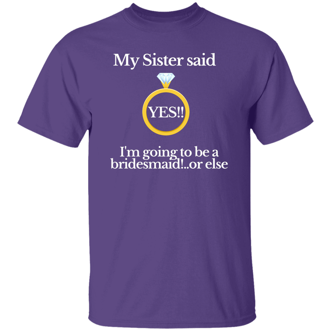 yes sister bridesmaid black T-Shirt