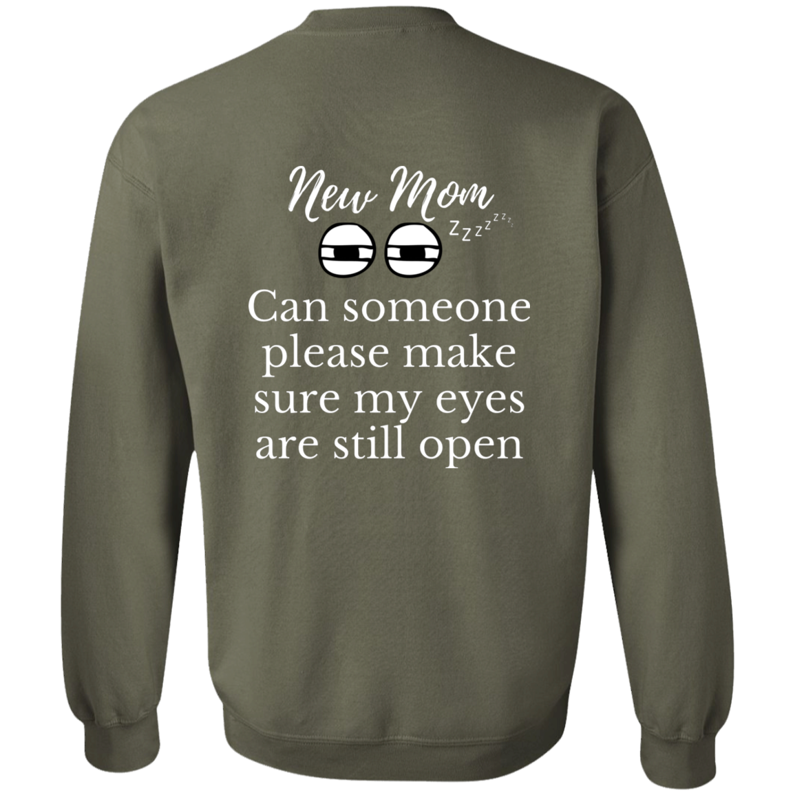 New Mom eyes open G180 Crewneck Pullover Sweatshirt