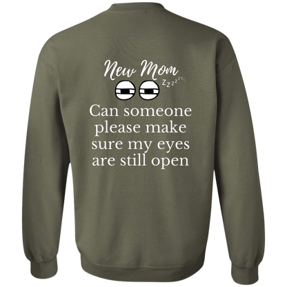 New Mom eyes open G180 Crewneck Pullover Sweatshirt