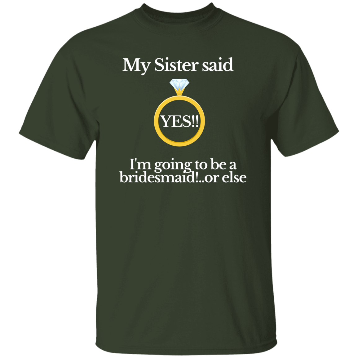 yes sister bridesmaid black T-Shirt