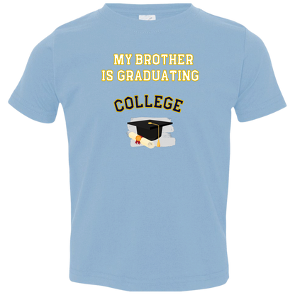 brother graduating college Toddler Jersey T-Shirt