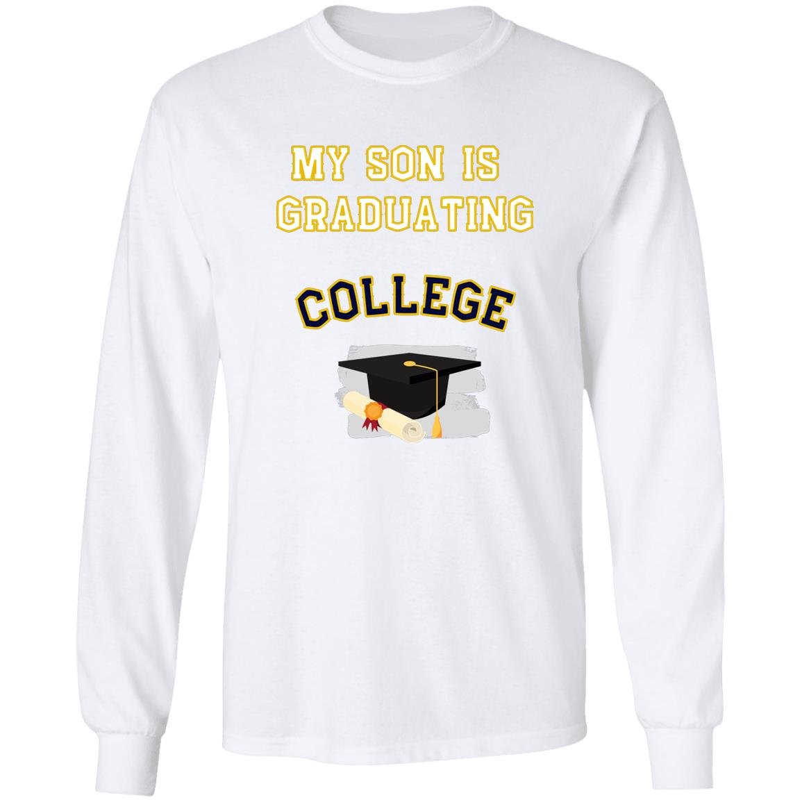 Son Graduating College LS Ultra Cotton T-Shirt
