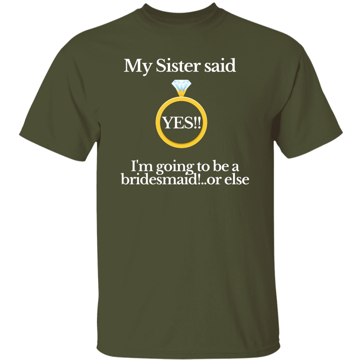 yes sister bridesmaid black T-Shirt