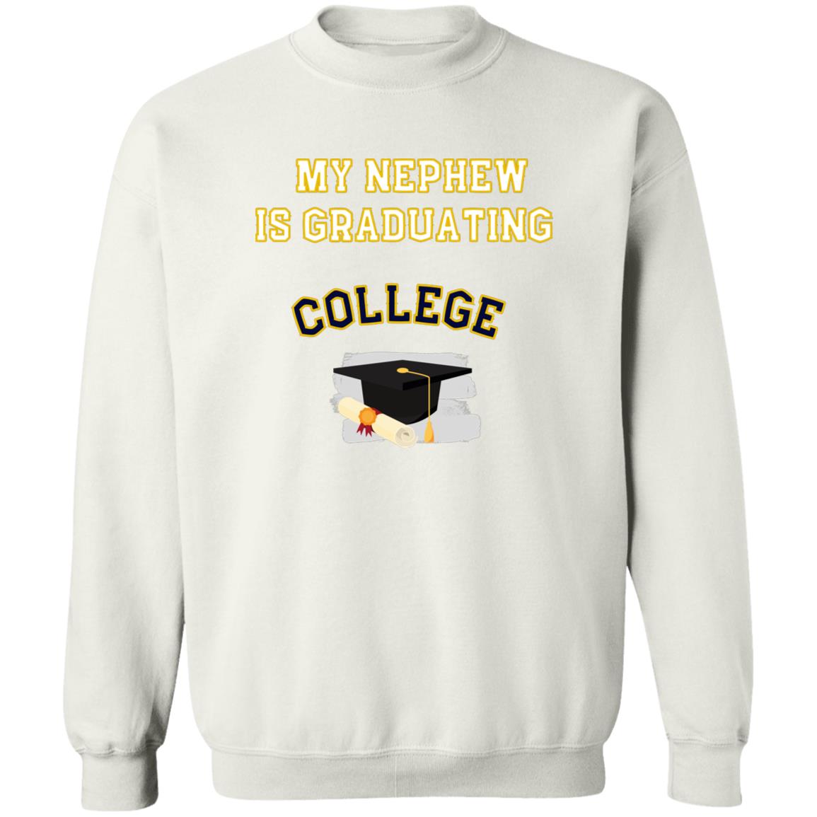 Nephew Graduating College Sweatshirt