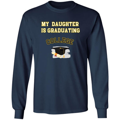 Daughter Graduating College LS Ultra Cotton T-Shirt