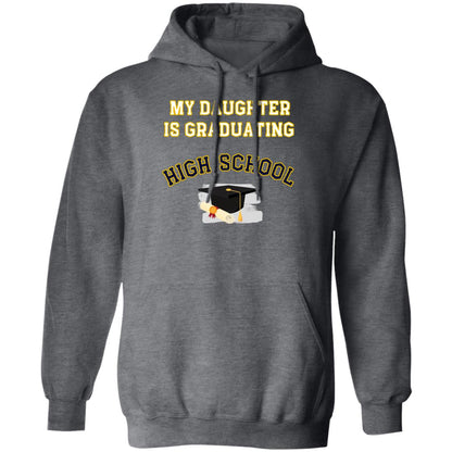 Daughter Graduating High School Hoodie