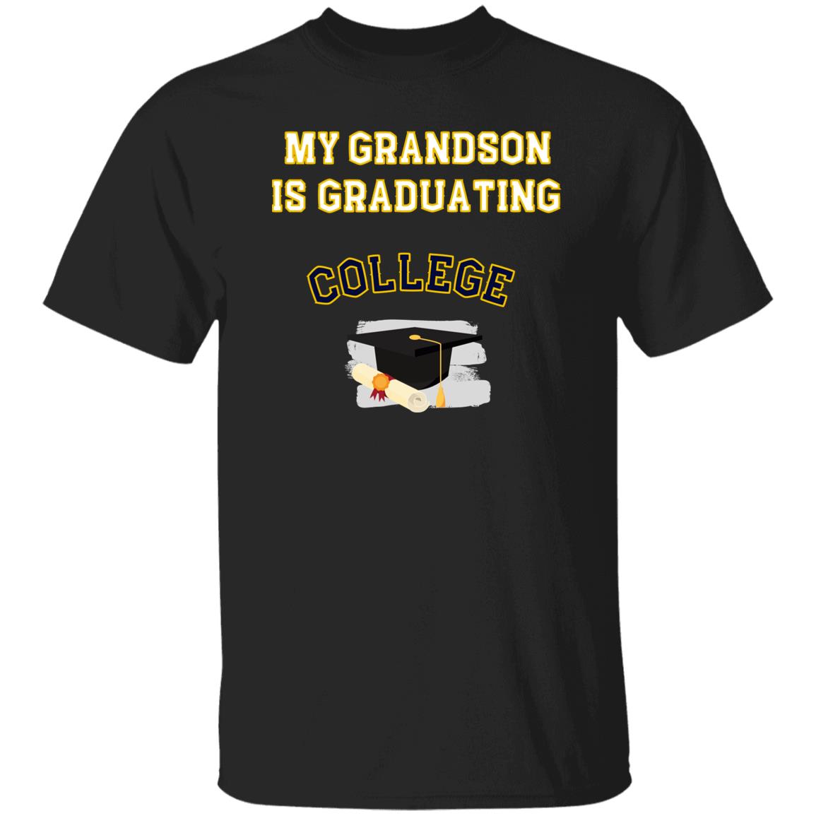 My Grandson is graduating College Tshirt