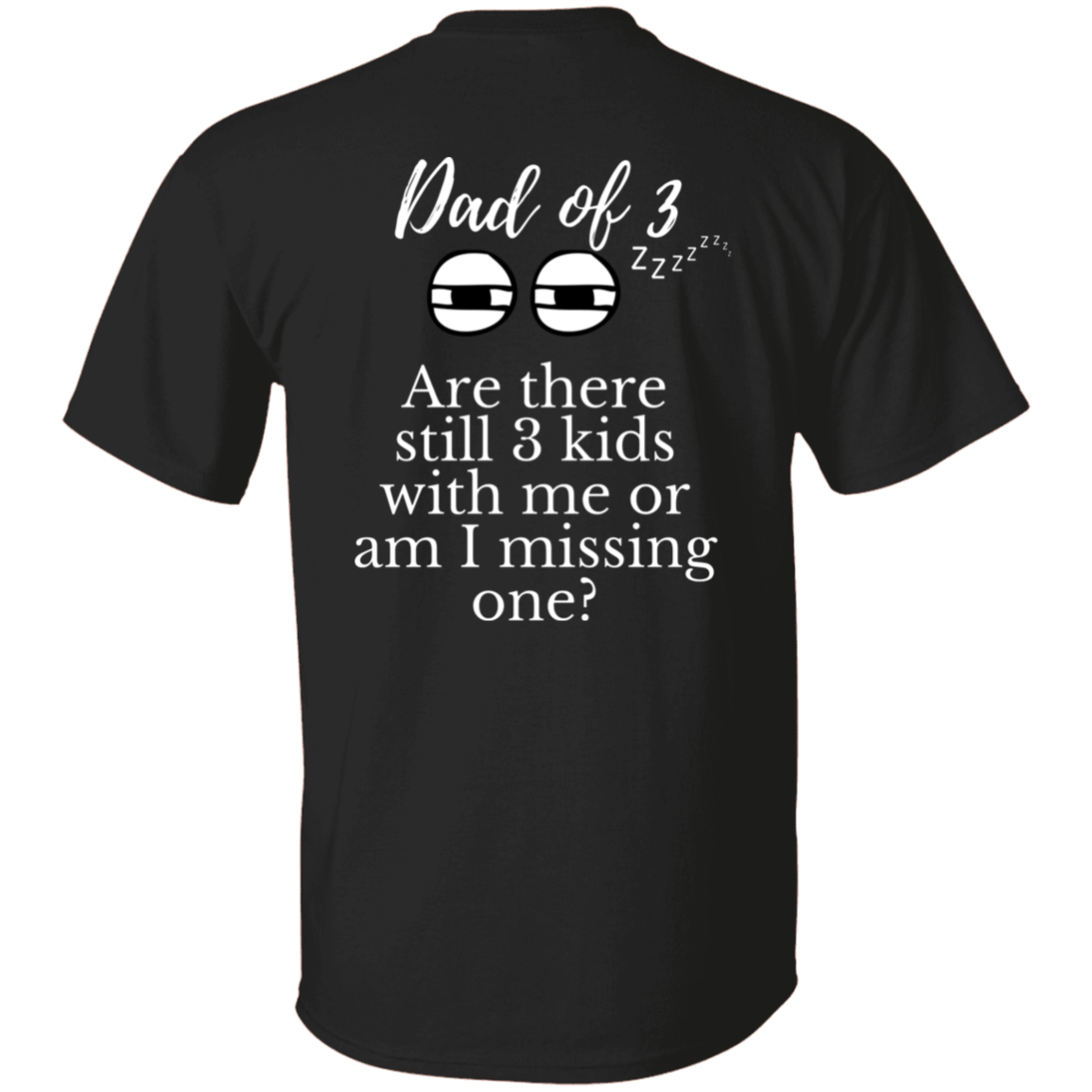 dad of 3 T-Shirt