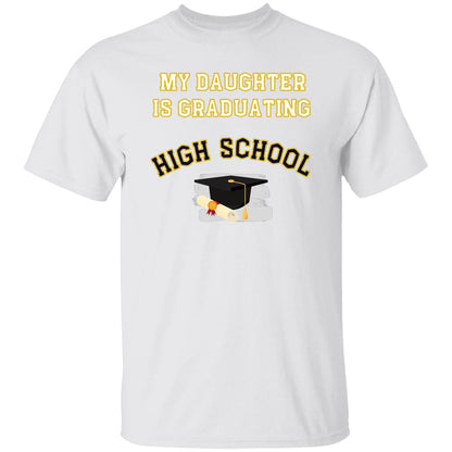 My daughter is graduating high school and headed to college Tshirt