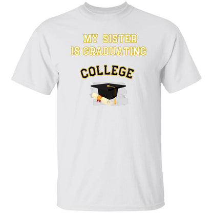 Sister Graduating College T-Shirt
