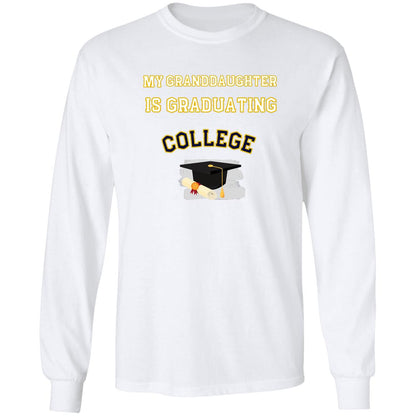 Granddaughter Graduating College LS Ultra Cotton T-Shirt