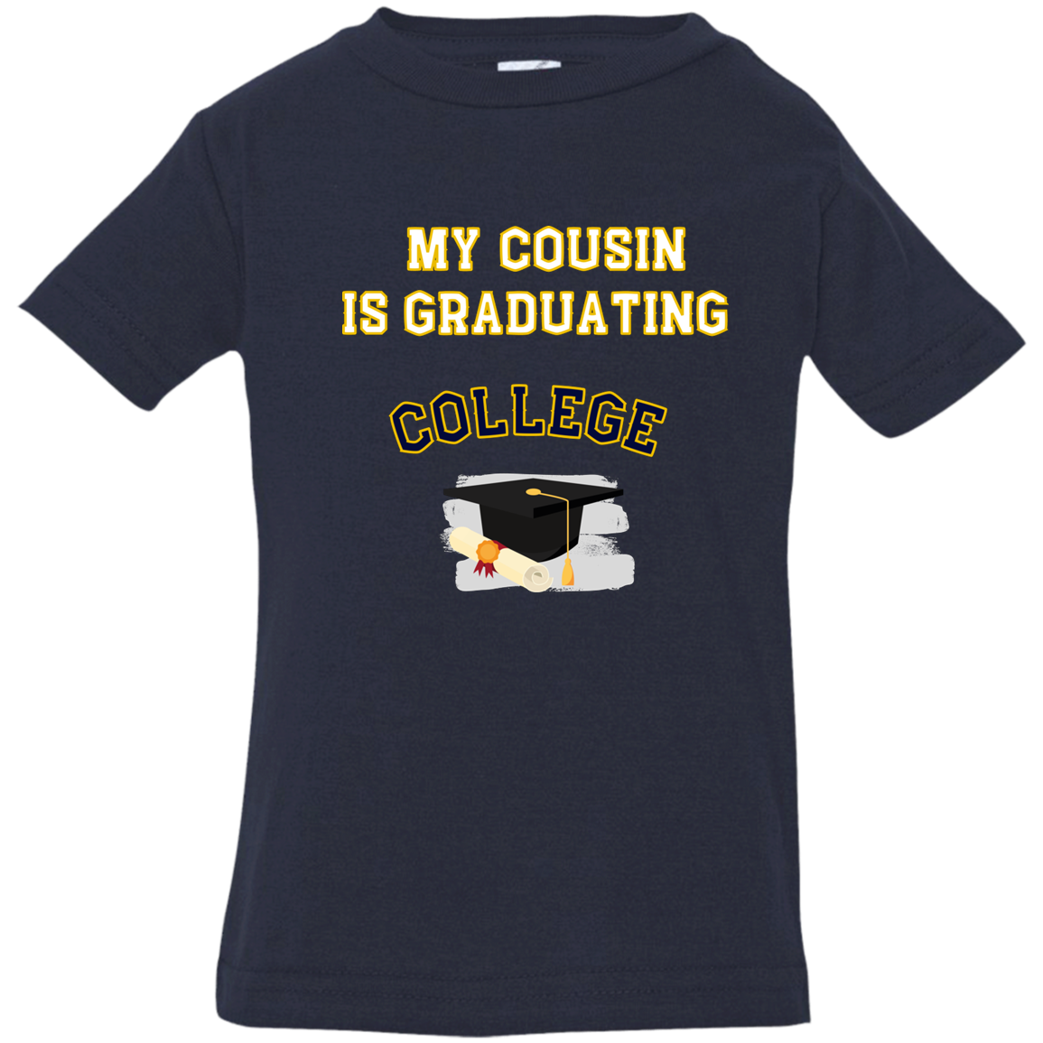 cousin graduating college 3322 Infant Jersey T-Shirt