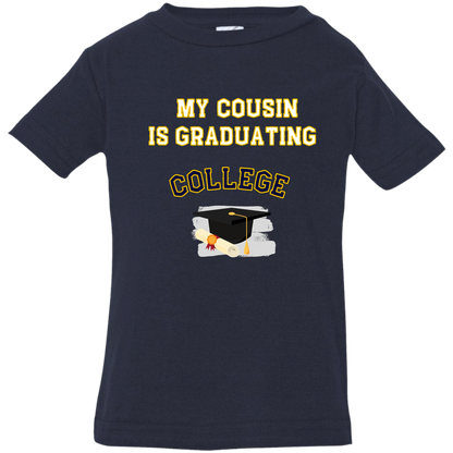 cousin graduating college 3322 Infant Jersey T-Shirt