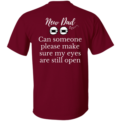 new dad eyes open T-Shirt
