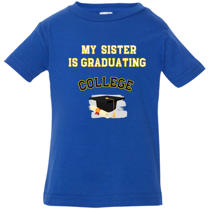 sister graduating college 3322 Infant Jersey T-Shirt