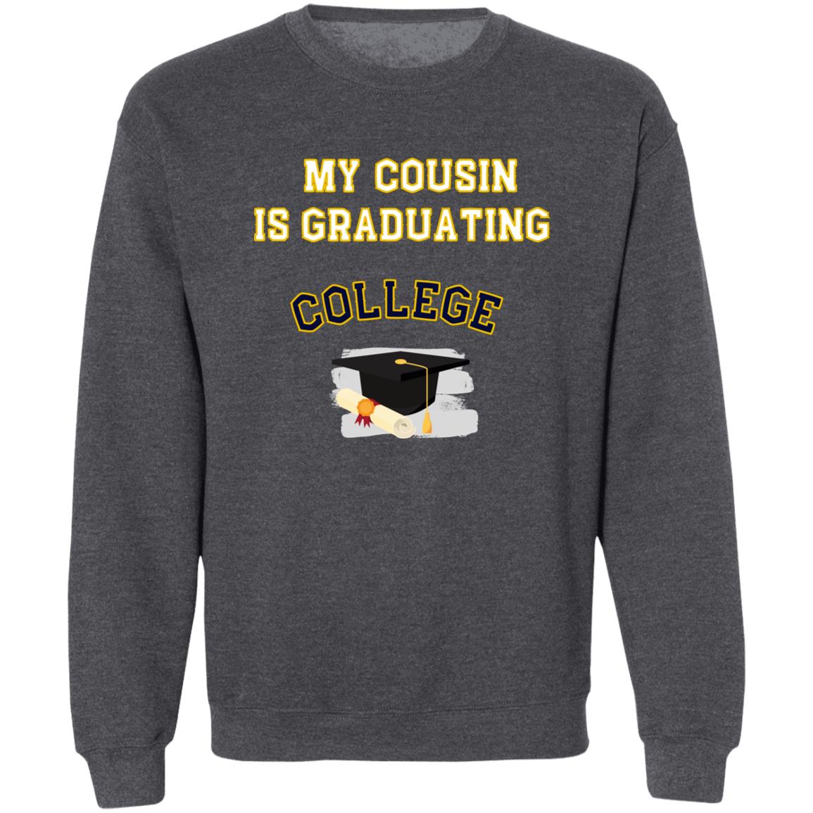 Cousin Graduating College Sweatshirt