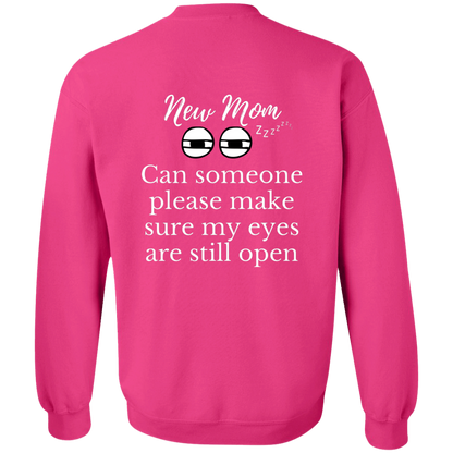 New Mom eyes open G180 Crewneck Pullover Sweatshirt