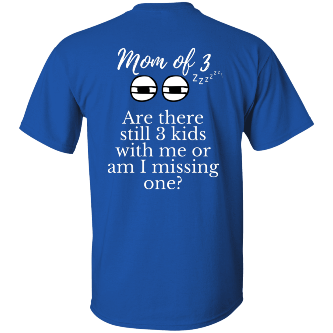 mom of 3 T-Shirt