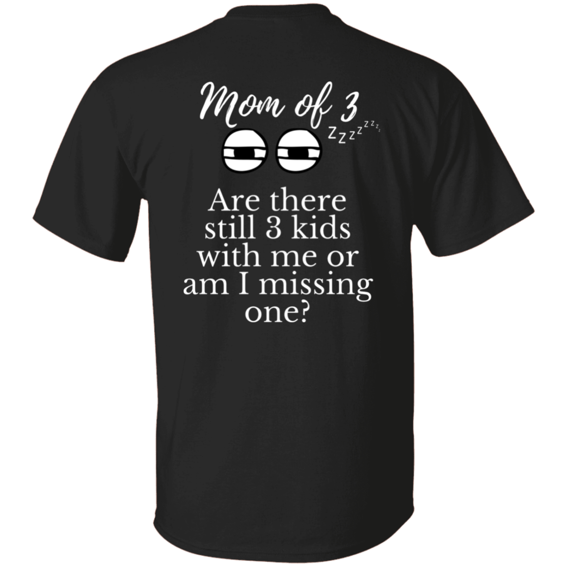 mom of 3 T-Shirt