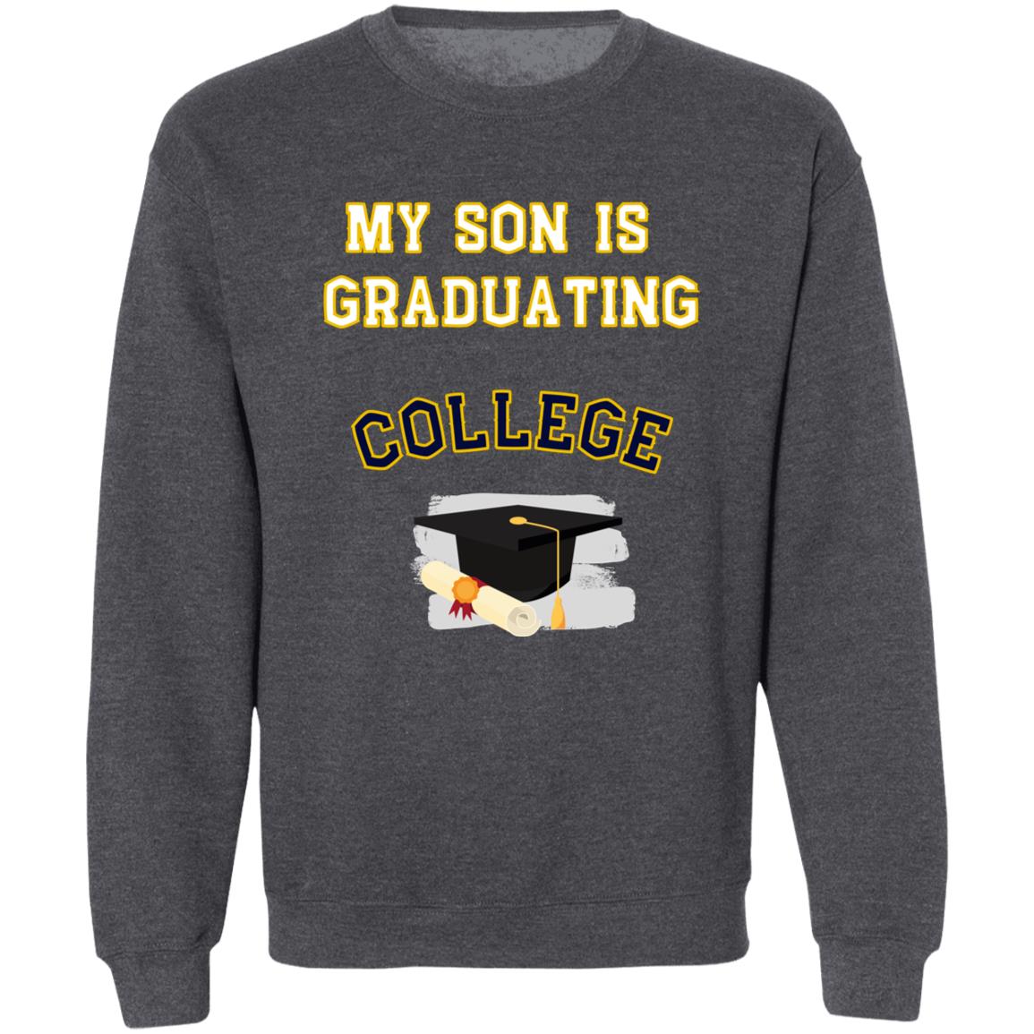 Son Graduating College Sweatshirt