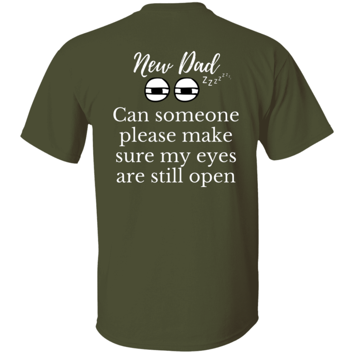 new dad eyes open T-Shirt