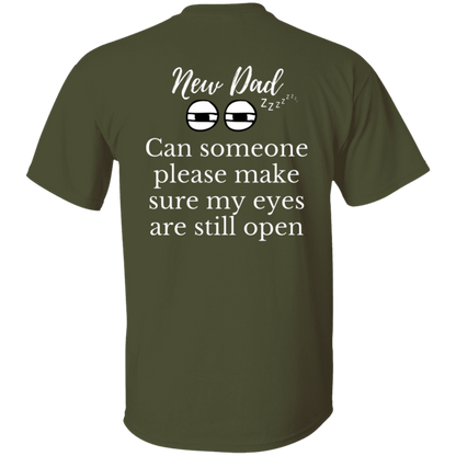new dad eyes open T-Shirt